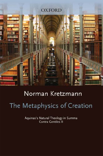 The Metaphysics of Creation: Aquinas's Natural Theology in Summa contra gentiles II