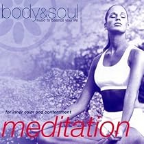 Body and Soul - Meditation: for Inner Calm & Contentment