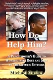How Do I Help Him?: A Practitioner's Guide to Working with Boys and Men in Therapeutic Settings How Do I Help Him?: A Practitioner's Guide to Working with Boys and Men in Therapeutic Settings