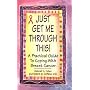 Just Get Me Through This by Deborah Cohen