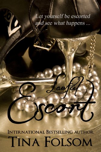 Lawful Escort by Tina Folsom Lawful Escort by Tina Folsom