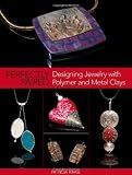 Perfectly Paired: Designing Jewelry With Polymer and Metal Clays