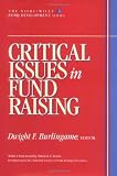 Critical Issues in Fund Raising (AFP/Wiley Fund Development Series) (The AFP/Wiley Fund Development Series)