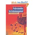 Professionelles Vertriebsmanagement: Der prozessorientierte Ansatz aus Anbieter- und Beschaffersicht