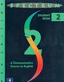 Spectrum: Level 2 Student Book: A Communicative Course in English