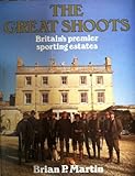 The great shoots : Britain's premier sporting estates