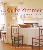Das weisse Zimmer: Bezaubernde Wohnideen