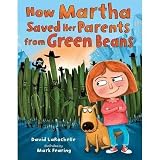 How Martha Saved Her Parents from Green Beans WLM