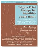 Trigger Point Therapy for Repetitive Strain Injury: Your Self-Treatment Workbook for Elbow, Lower Arm, Wrist, & Hand Pain