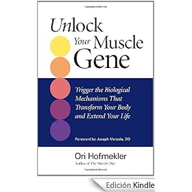 Unlock Your Muscle Gene: Trigger the Biological Mechanisms That Transform Your Body and Extend Your Life