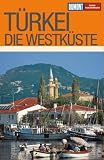 DuMont Reise-Taschenbuch T&uuml;rkei - Die Westk&uuml;ste - Frank Rainer Scheck