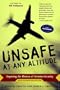 Unsafe at  Any Altitude: Exposing the Illusion of Aviation Security