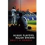 Minor Players, Major Dreams