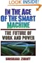 In The Age Of The Smart Machine: The Future Of Work And Power
