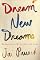 Dream New Dreams