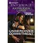 Undercover Commitment (Harlequin Intrigue Series)