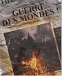 Guerre des mondes ! : Invasions martiennes, de Wells � Spielberg