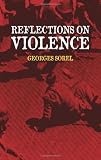 Reflections on Violence (Dover Books on History, Political and Social Science)