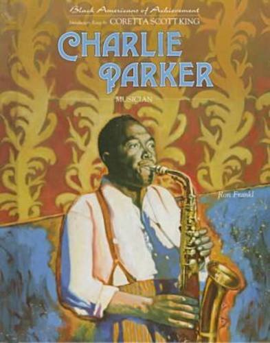 Charlie Parker (Black Amer) (Black Americans of Achievement)