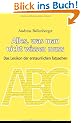 Alles, was man nicht wissen muss: Das Lexikon der erstaunlichen Tatsachen
