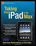Taking Your iPad to the Max (Technology in Action)
