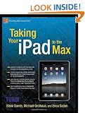 Taking Your iPad to the Max (Technology in Action)