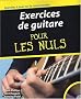 Exercices de guitare pour les Nuls (1C�d�rom)