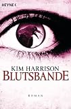 Produkt-Bild: Blutsbande: Die Rachel-Morgan-Serie 10 - Roman