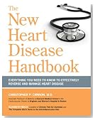 The New Heart Disease Handbook: Everything You Need to Know to Effectively Reverse and Manage Heart Disease