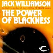 The Power of Blackness | [Jack Williamson]