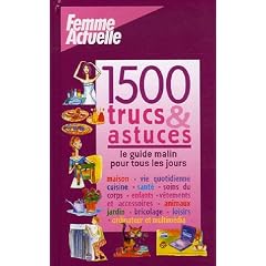 Livres trucs et astuces 1500 trucs & astuces