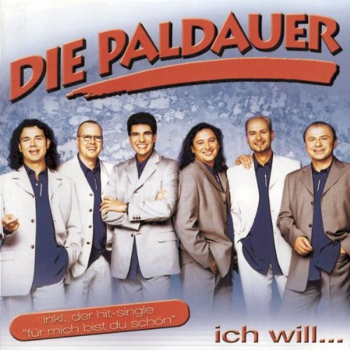 Die Paldauer - Ich Will - Zortam Music