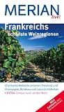 Produkt-Bild: Merian live Frankreichs sch&ouml;nste Weinregionen: Charmante Weinorte und ber&uuml;hmte Anbaugebiete in ganz Frankreich entdecken . EXTRA: Glossar rund um den Wein