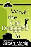 What the Cat Dragged In (Jacques & Cleo, Cat Detectives)