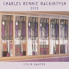 Charles Rennie Mackintosh 2012 Calendar