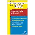 Les Pratiques du Bac - Le commentaire en fran�ais