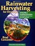 Rainwater Harvesting for Drylands, Vol.1: Guiding Principles to Welcome Rain into Your Life and Landscape