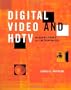 Digital Video and HDTV Algorithms and Interfaces