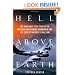 Hell Above Earth: The Incredible True Story of an American WWII Bomber Commander and the Copilot Ordered to Kill Him