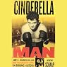 Cinderella Man: James Braddock, Max Baer, and the Greatest Upset in Boxing History