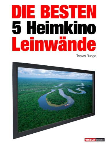 Die besten 5 Heimkino-Leinwände: 1hourbook (German Edition)