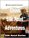 China Silk Road Adventures (Silk Road Travel Series)