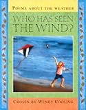 Who has seen the wind? : poems about the weather