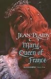 Mary, Queen of France (Tudor 9)