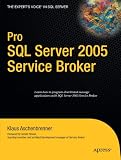 Pro SQL Server 2005 Service Broker (Expert's Voice)
