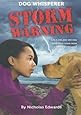 Dog Whisperer: Storm Warning (Dog Whisperer Series)