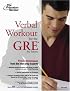 Verbal Workout for the GRE, 3rd Edition (Graduate Test Prep)