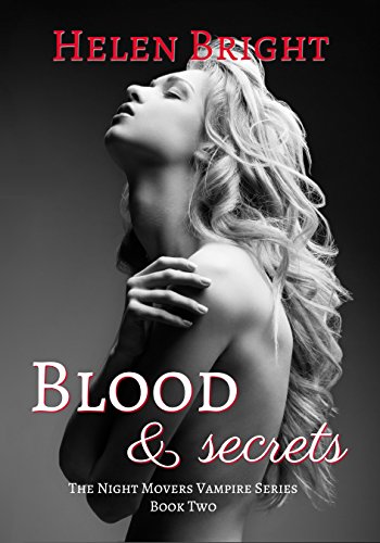 Blood & Secrets: The Night Movers Vampire Series Book 2