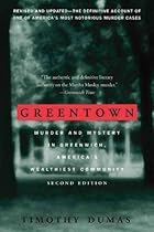 Greentown: Murder and Mystery in Greenwich, America's Wealthiest Community Greentown: Murder and Mystery in Greenwich, America's Wealthiest Community