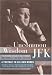 JOHN F. KENNEDY: 35th PRESIDENT OF THE UNITED STATES